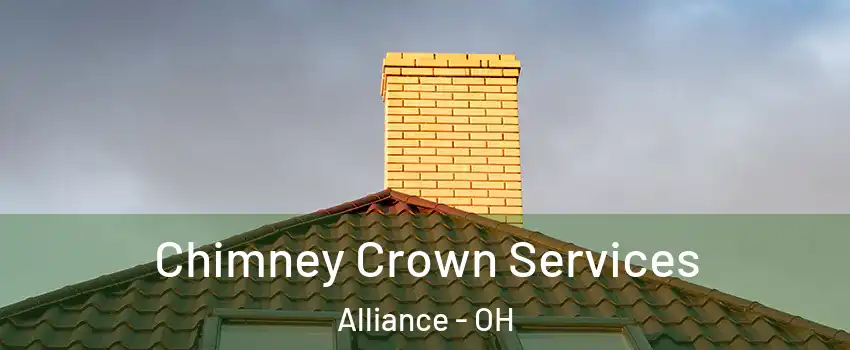 Chimney Crown Services Alliance - OH