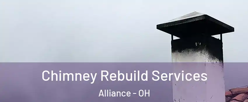  Chimney Rebuild Services Alliance - OH