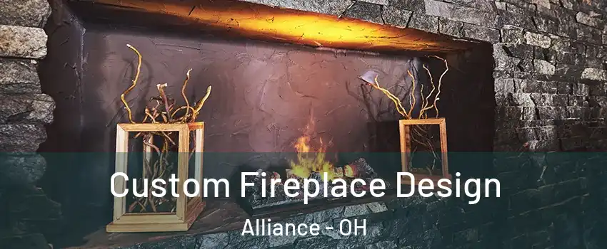  Custom Fireplace Design Alliance - OH