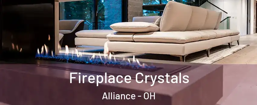  Fireplace Crystals Alliance - OH