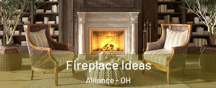  Fireplace Ideas Alliance - OH