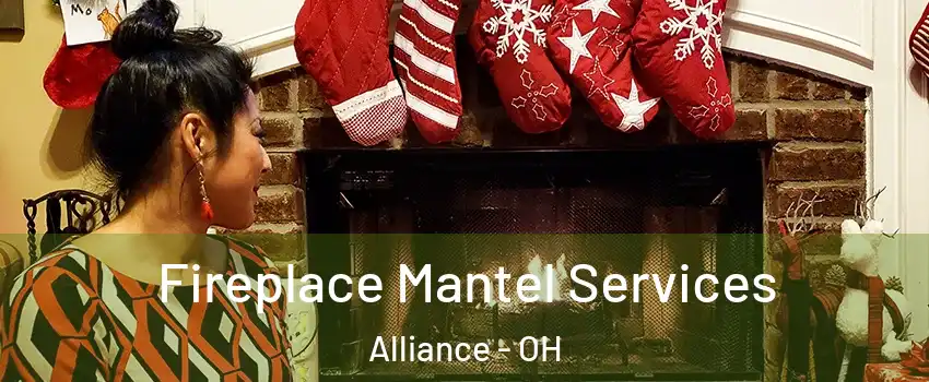  Fireplace Mantel Services Alliance - OH