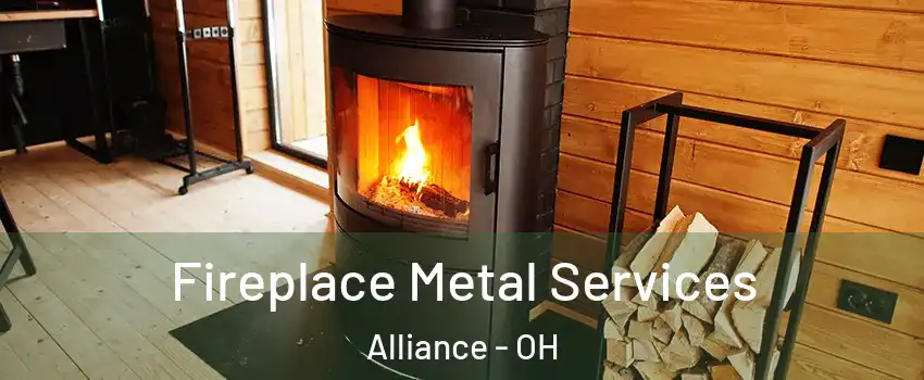 Fireplace Metal Services Alliance - OH