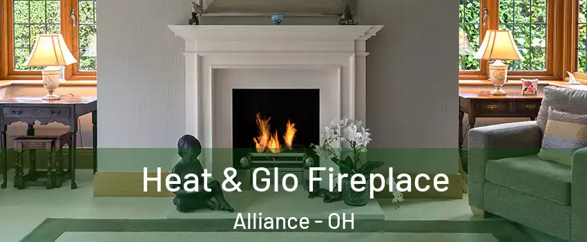  Heat & Glo Fireplace Alliance - OH