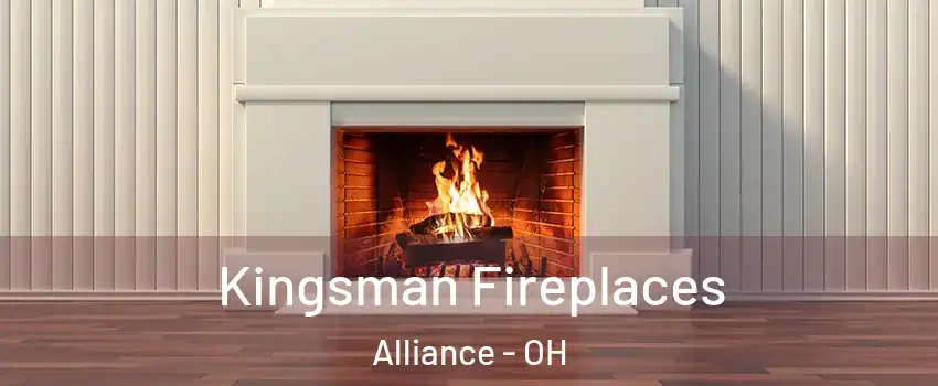  Kingsman Fireplaces Alliance - OH