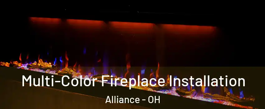  Multi-Color Fireplace Installation Alliance - OH