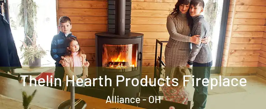  Thelin Hearth Products Fireplace Alliance - OH